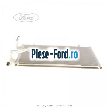 Radiator clima Ford Fiesta 2013-2017 1.0 EcoBoost 100 cai